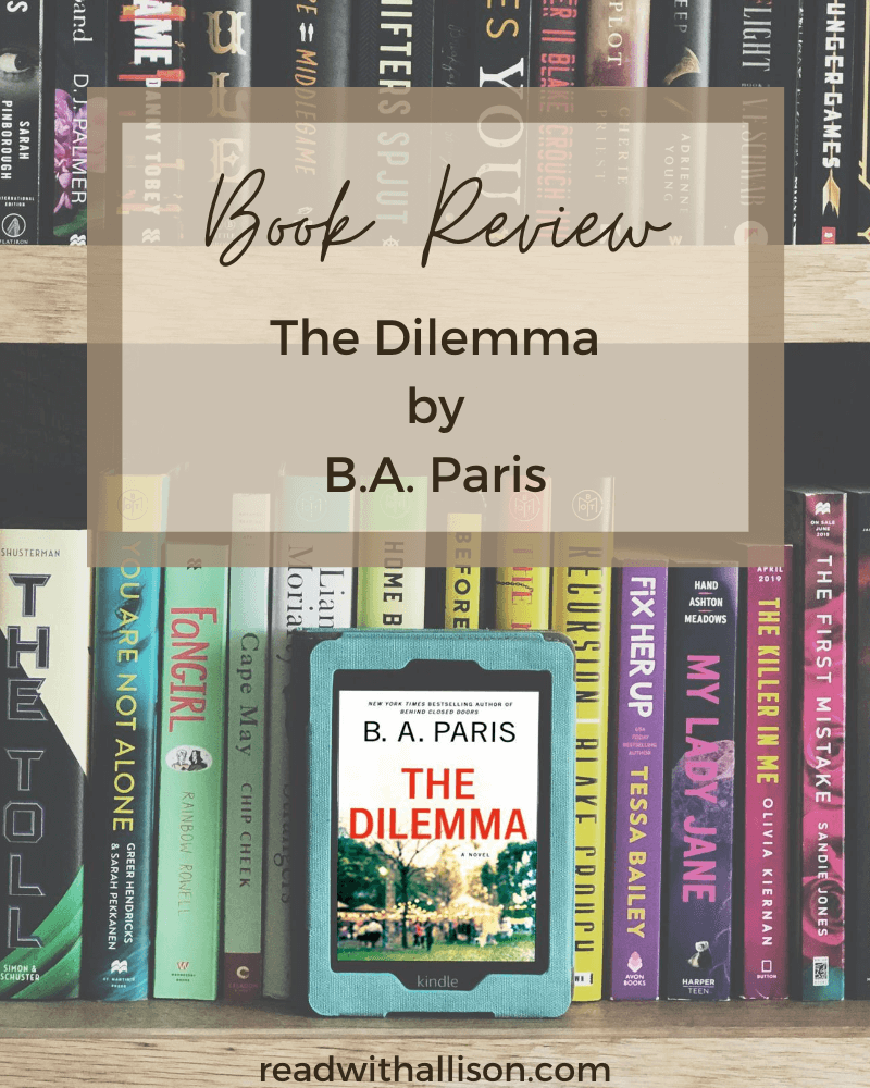 Book Review | The Dilemma By B.A. Paris - Read With Allison